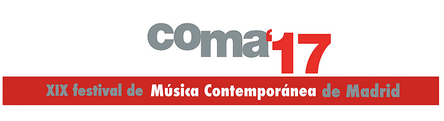 COMA´17 XIX Festival de Música Contemporánea de Madrid