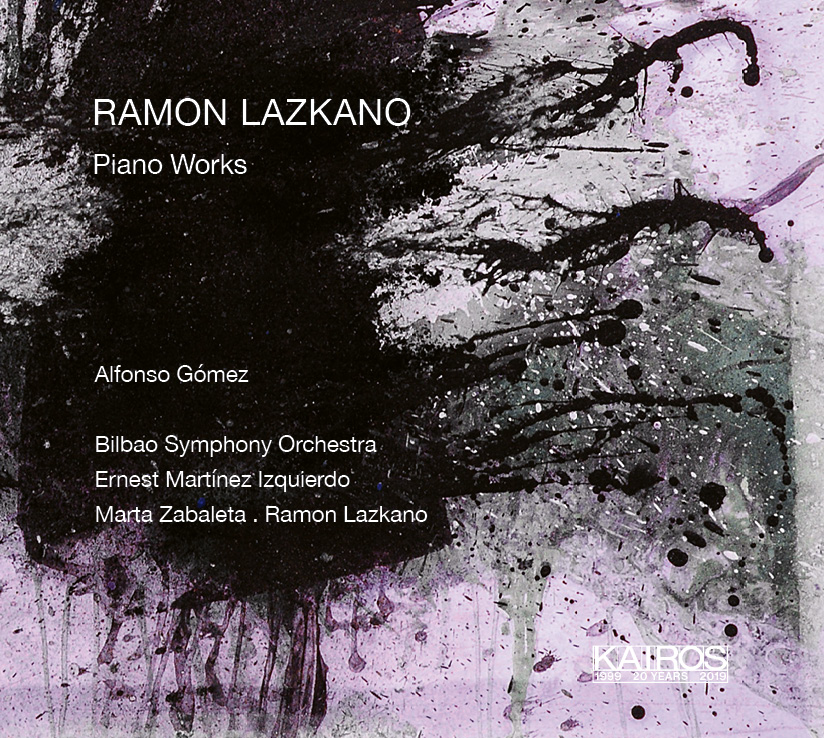 Novedades discogrficas: RAMON LAZKANO: Piano Music editado en Kairos