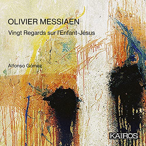 Novedades discogr�ficas: �OLIVIER MESSIAEN: Vingt Regards sur l�Enfant-J�sus� editado en Kairos