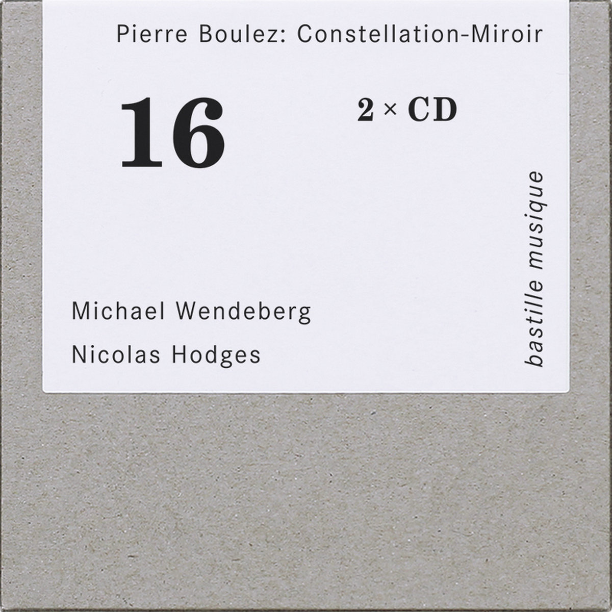 Novedades discográficas: «Pierre Boulez - Michael Wendeberg, Nicolas Hodges – Constellation-Miroir» editado en Bastille Musique