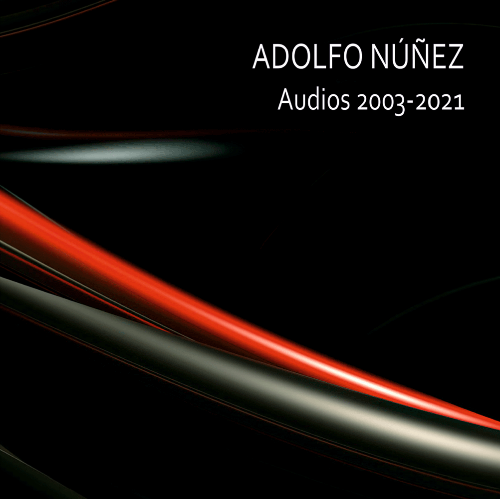 Presentacin del disco ADOLFO NEZ, Audios 2003-2021