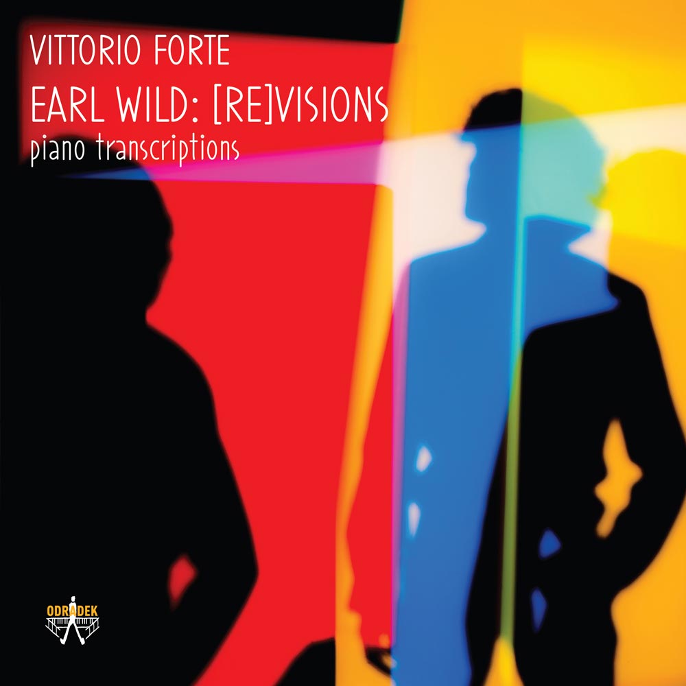 Novedades discográficas: «Earl Wild: [Re]Visions. Vittorio Forte» editado en Odradek records