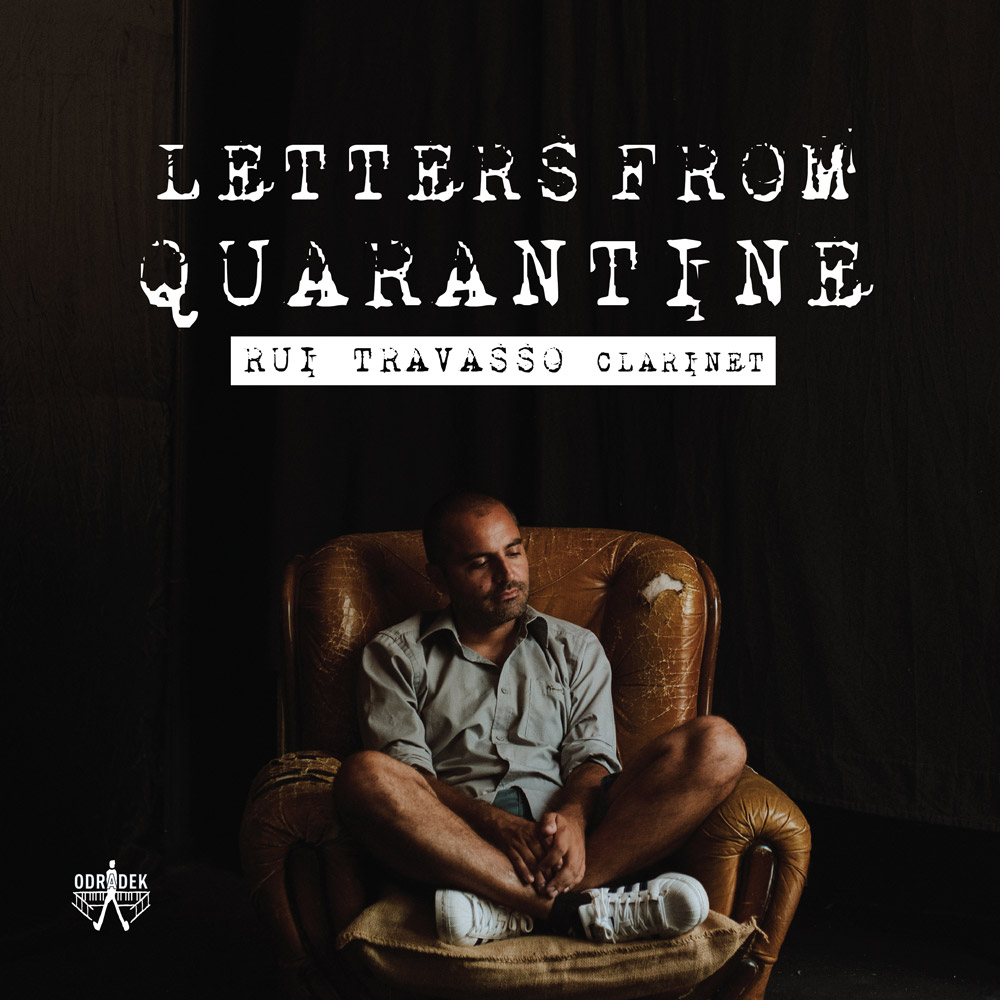 Novedades discográficas: «Letters from Quarantine. Rui Travasso clarinet» editado en Odradek records